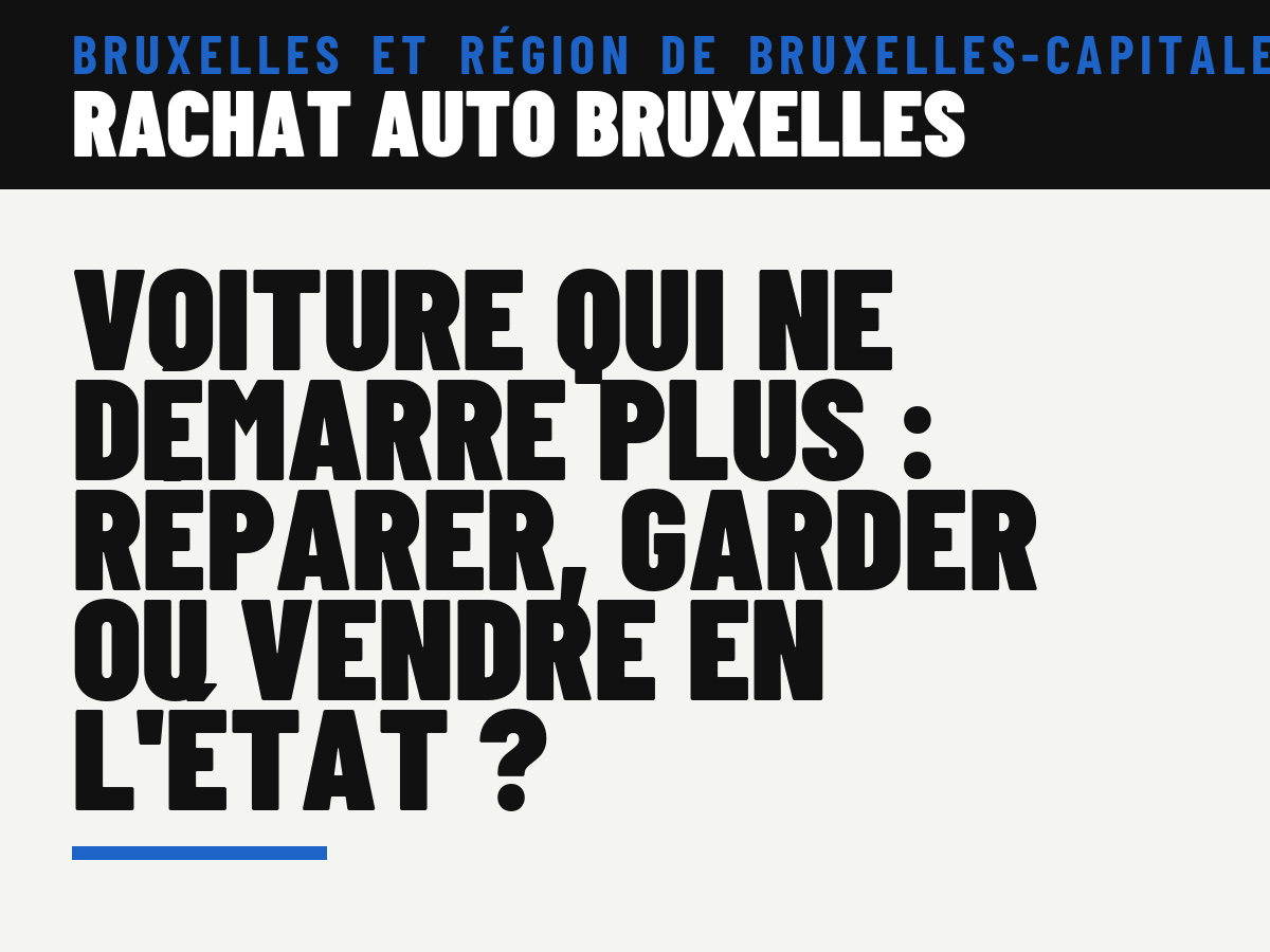 Voiture qui ne démarre plus : réparer, garder ou vendre en l'état ?
