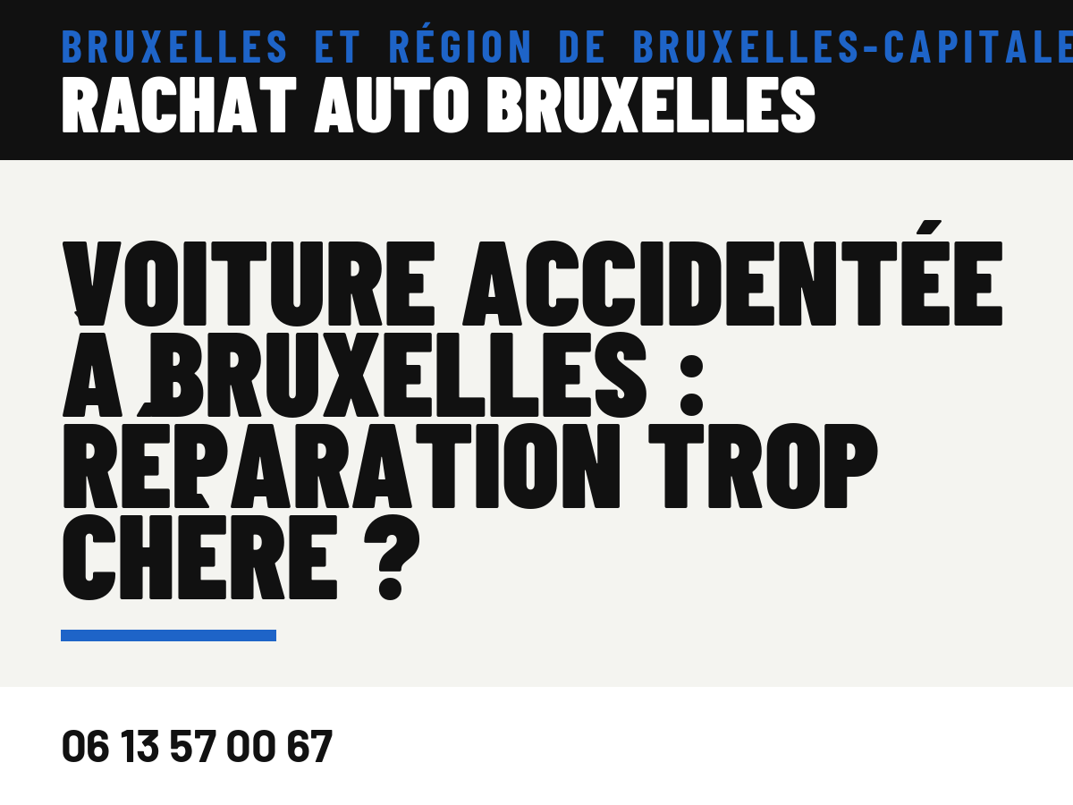 Voiture accidentée à Bruxelles : réparation trop chère ?